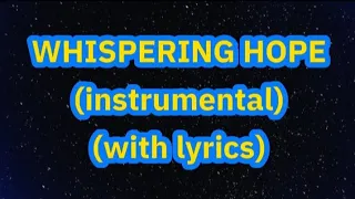 WHISPERING HOPE (instrumental with lyrics) #christiansongs #christmas #christmassongs #jesus