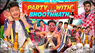 PARTY WITH BHOOTHNATH || THE SHIVAM