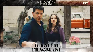 Kara Ağaç Destanı 11. Bölüm Fragmanı @trt1