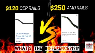 AMD  vs OER frame rails what’s the difference besides price…….Nothing?