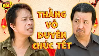 CẢI LƯƠNG HÀI  - THẰNG VÔ DUYÊN CHÚC TẾT | Hài Kịch: Bảo Chung, Bảo Quốc |