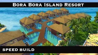 Sims 4 Beach Resort : Bora Bora Island Resort SpeedBuild