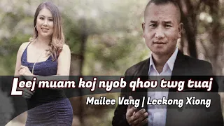 MaiLee Vang Ft Lee kong Xiong new MV 2022 / Leej Muam Koj Nyob Qhov Twg Tuaj (Official Music Video