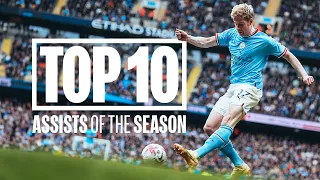 TOP 10 ASSISTS OF THE SEASON! | Manchester City | 22/23 Season