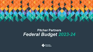 Pitcher Partners | Federal Budget 2023-24 Livestream