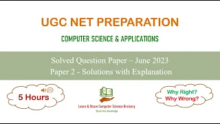 June 2023 Paper-2 (in English) UGC NET Computer Science - Solutions to 100 Questions