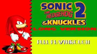 Sonic 2 Long Version: Full Playthrough as Knuckles