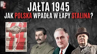 JAŁTA 1945. JAK POLSKA WPADŁA W ŁAPY STALINA?