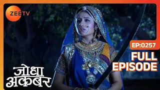 Ep. 257 | Gazi khan ने करवाया Akbar और Jodha पे हमला | Jodha Akbar | Zee TV