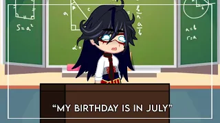 “My Birthday is in July…” | HAPPY BIRTHDAY IZUKU ! 🎂 | MHA | Gacha Club