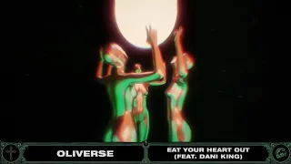 Oliverse - Eat Your Heart Out (feat. Dani King) [TEASER]
