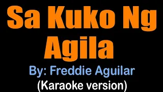 SA KUKO NG AGILA - Freddie Aguilar (karaoke version)