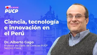 #EnVivoPUCP - Ciencia, tecnología e innovación en el Perú