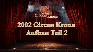 2002 Circus Krone  Aufbau in Celle Teil 2