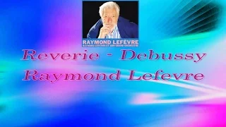 夢(夜ごとの夢) _ Debussy - Rêverie _ Raymond Lefèvre _ レイモン・ルフェーヴル・グランド・オーケストラ