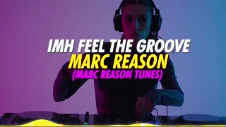 Marc Reason - IMH Feel The Groove