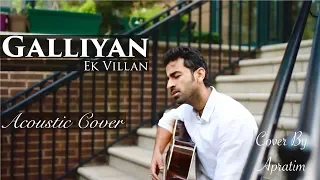 Galliyan (Unplugged Shraddha Kapoor) | Cover Apratim | Ek Villain | Ankit Tiwari | Reprise