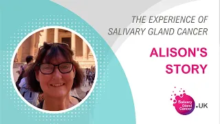 Alison's Story | The Experience Of Salivary Gland Cancer - SGC UK