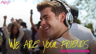 We Are Your Friends - Official Trailer 2 [HD]