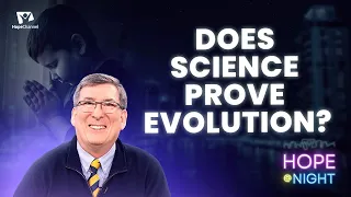 Does Science Prove Evolution?