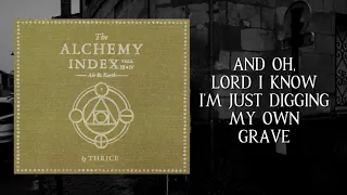 Thrice - Digging My Own Grave (Lyric Music Video)