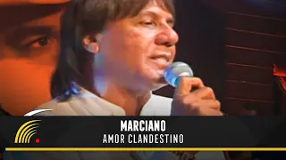 Marciano - Amor Clandestino - Marco Brasil 10 Anos