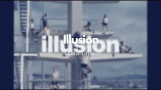 Dua Lipa - Illusion (Lyric Video)