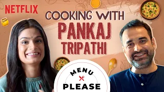 Pankaj Tripathi Cooks Special Khichdi ft. Srishti Dixit | Menu Please | Netflix India