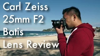 Carl Zeiss 25mm F2 Batis Lens Review | John Sison