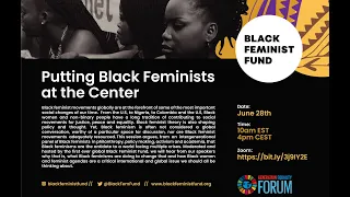 Putting Black Feminists at the Center: A Conversation Hosted by the Black Feminist Fund