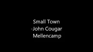 Small Town [Lyrics] - John Mellencamp