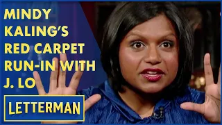 Mindy Kaling's Red Carpet Encounter With Jennifer Lopez | Letterman