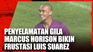 Penyelamatan Gila Marcus Horison Bikin Frustasi Luis Suarez