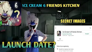 ICE CREAM 6 FRIENDS KITCHEN TEASER LAUNCH DATE RELEASED