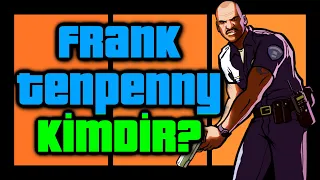 Frank Tenpenny (C.R.A.S.H.) Kimdir? | Detaylı Anlatım | GTA San Andreas Karakterleri