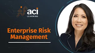 Enterprise Risk Management | ACI Learning Webinar