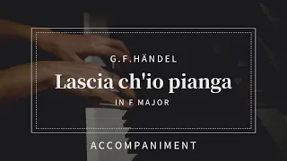 【プロピアノ伴奏※テンポ早め】Lascia ch'io pianga (私を泣かせてください)/ ヘンデル_(F major)