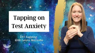 EFT Tapping on Test Anxiety 😰📚