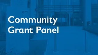 Community Grant Panel (Consultative Meeting) 31 August 2021