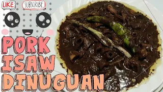 PORK ISAW DINUGUAN