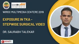 Exposure in TKA - Stepwise surgical Video - Dr. Saurabh Talekar