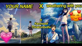 Your name X Weathering with you|| ft.kanmoodi thirakumbothu||anime tamil AMV||- WhatsApp Status