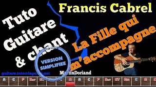 Tuto guitare Chant Francis Cabrel La fille qui m'accompagne version simplifiée