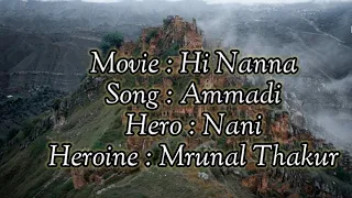 Ammadi Song Lyrics| Nani, Mrunal Thakur | Hi Nanna ||