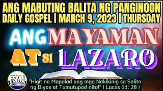 ANG MAYAMAN AT SI LAZARO | MARCH 9, 2023 | ANG MABUTING BALITA NG PANGINOON | SALITA NG DIYOS | FSMJ