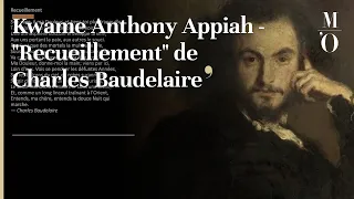 VOIX BAUDELAIRIENNES - Kwame Anthony Appiah - "Recueillement" de Charles Baudelaire - FR