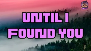 Stephen Sanchez - Until I Found You (Lyrics) || Until I Found You Mix Lyrics || Stephen Sanchez Mix