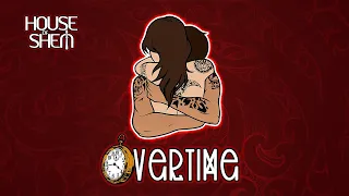 House of Shem - Overtime (Audio)