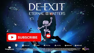 DE-EXIT – Eternal Matters: Launch Trailer, Available on PC/PS4/PS5/Xbox One/Xbox Series X|S