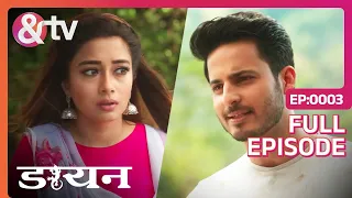 Daayan | Ep.3 | Akarsh ने Jhanvi की जान बचाई | Full Episode | AND TV